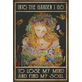 Металлическая табличка Into The GardenI Go to Lose My Mind and Find My Soul Картина Ретро Настенный Декор PosterforHomeCafesSignGift 6x8 Дюймов