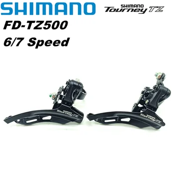 Оригинал для велосипеда Shimano Tourney TZ FD-TZ500 Передний Переключатель передач FD TZ500 Зажимное Крепление 31,8 мм 3x7/6 Скоростная Тяговая Часть Сверху/Вниз